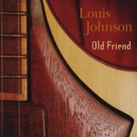 Louis Johnson, Old Friend mp3