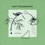 Matt Holubowski, Solitudes mp3
