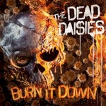 The Dead Daisies, Burn It Down