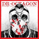 Dr. Octagon, Moosebumps: An Exploration Into Modern Day Horripilation
