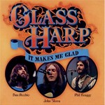 Glass Harp, It Makes Me Glad