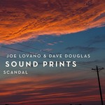 Joe Lovano & Dave Douglas Sound Prints, Scandal mp3
