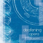 Deafening Opera, Blueprint mp3