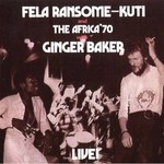 Fela Kuti & Afrika 70, Live! (with Ginger Baker) mp3