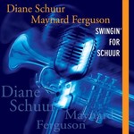 Diane Schuur & Maynard Ferguson, Swingin' For Schuur