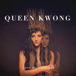 Queen Kwong, Love Me to Death mp3