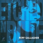 Rory Gallagher, Etched In Blue