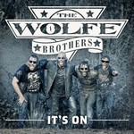 The Wolfe Brothers, It's On