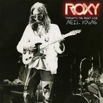 Neil Young, Roxy: Tonight's the Night Live