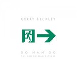 Gerry Beckley, Go Man GoGo Man Go (The Van Go Gan Remixes) mp3