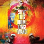 Steve Ellis, Boom! Bang! Twang!