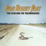 Too Slim and the Taildraggers, High Desert Heat