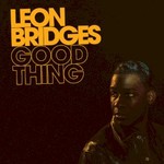 Leon Bridges, Good Thing