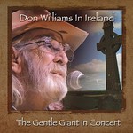 Don Williams, Don Williams in Ireland: The Gentle Giant in Concert
