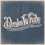 Drake White, Pieces mp3