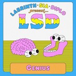 LSD, Genius (Labrinth, Sia & Diplo)