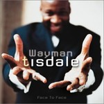 Wayman Tisdale, Face To Face