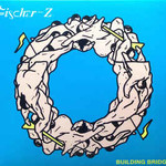 Fischer-Z, Building Bridges mp3