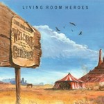 Living Room Heroes, Welcome To The Circus mp3