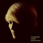 Francoise Hardy, Personne d'autre