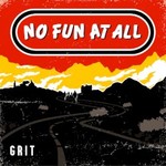 No Fun at All, Grit