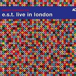 Esbjorn Svensson Trio, E.S.T. Live In London