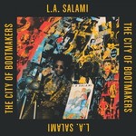 L.A. Salami, The City Of Bootmakers mp3
