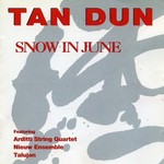 Tan Dun, Snow In June