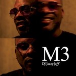 DJ Jazzy Jeff, M3