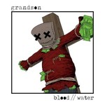 Grandson, Blood // Water