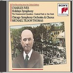 Michael Tilson Thomas, Chicago Symphony Orchestra, Ives: Holidays (Symphony); The Unaswered Question; Central Park in the Dark