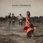 Kasey Chambers & The Fireside Disciples, Campfire mp3