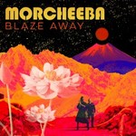 Morcheeba, Blaze Away