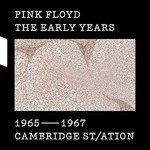 Pink Floyd, The Early Years 1965-1967 Cambridge St/ation
