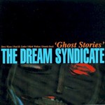 The Dream Syndicate, Ghost Stories mp3