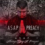 ASAP Preach, Always Say a Prayer mp3