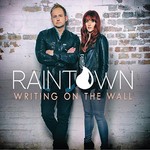 Raintown, Writing On The Wall