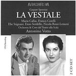 Maria Callas, Franco Corelli, Orchestra e Coro del Teatro alla Scala, Antonino Votto, Spontini: La Vestale 1954