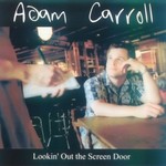 Adam Carroll, Lookin' Out The Screen Door mp3