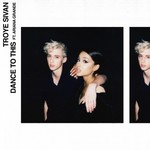 Troye Sivan, Dance To This (feat. Ariana Grande)