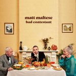 Matt Maltese, Bad Contestant