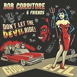 Bob Corritore, Bob Corritore & Friends: Don't Let the Devil Ride!