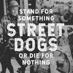 Street Dogs, Stand For Something Or Die For Nothing mp3