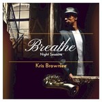 Kris Brownlee, Breathe: Night Sessions