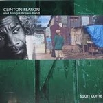 Clinton Fearon & Boogie Brown Band, Soon Come