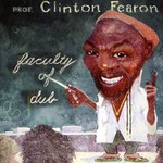Clinton Fearon, Faculty Of Dub