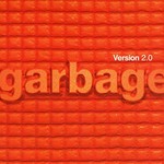 Garbage, Version 2.0 (20th Anniversary Deluxe Edition)