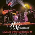 Ryan McGarvey, Live At Swinghouse