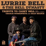 Lurrie Bell & The Bell Dynasty, Tribute To Carey Bell mp3