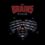 The Brains, Out In The Dark